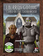 Eberron Gothic: Curse of the Thornwood (Fantasy Grounds)