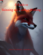 A Guide to Skinning and Leather Working