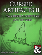 Cursed Artifacts 2: 65+ Cursed Magic Items and Trinkets