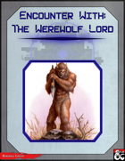 Encounter With: The Werewolf Lord