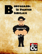 Bodyguard: 5e Fighter Subclass