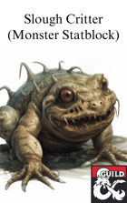 Slough Critter - A CR 4 Swamp Monstrosity