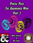 Portal Pack - The Abandoned Mine - Part 3
