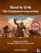 Road to Urik - The Unchained Conversion