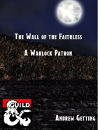 The Wall of the Faithless -- A Warlock Patron