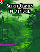 Secret Classes of Xen'drik