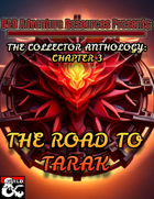 The Collector Anthology - Chapter 3: The Road to Tarak