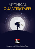 Mythical Quarterstaffs