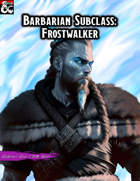 Barbarian Subclass: Frostwalker