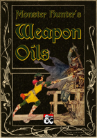 Monster Hunter's Weapon Oils