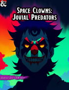 Space Clowns: Jovial Predators