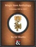 Magic Item Anthology Volumes XXI to XXV [BUNDLE]