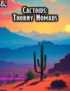 Cactoids: Thorny Nomads