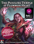 The Puzzling Temple of Flummox Heist (Roll20)