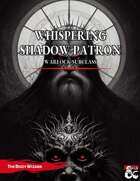 Whispering Shadow Patron: A Warlock Subclass