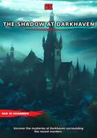 The Shadow at Darkhaven - A One-shot Adventure