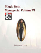 25 Magic Item Menagerie: Volume VI