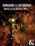 Dungeons of Saltmarsh: Depths of the Dwarven Mine