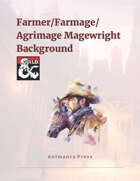 Farmer/Farmage/Agrimage Magewright Background (Rev & Exp)