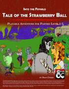 Into the Feywild: The Tale of the Strawberry Ball