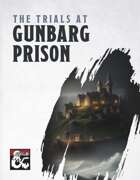 The Trials At Gunbarg Prison