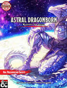 Astral Dragonborn - A Wildspace Sub Species