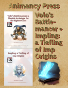 Volo's Battlemancer Fighter + Impling Tiefling [BUNDLE]