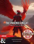 The Phoenix Knight Class for 5e and 15 unique magic items