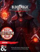 Wizard and Sorcerer: Blood Magic subclasses