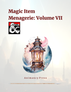 25 Magic Item Menagerie: Volume VII