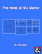 The Heist at Sly Manor