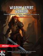 Fighter Archetype - Weapons Expert Warrior