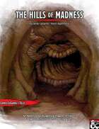 The Hills of Madness