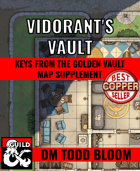 Keys from the Golden Vault: Vidorant's Vault Map Supplement