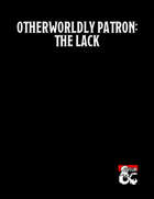 Otherworldly Patron: The Lack