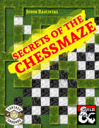 Secrets of the Chessmaze