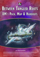 Between Tangled Roots DMs Pack, Maps & Handouts