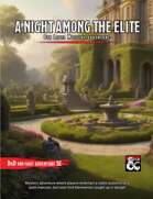 A Night Among The Elite - 8th level DnD mystery adventure one shot 5E