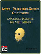 Astral Reference Sheet: Ghouloids