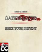 Sieze your Destiny — Oathbreaker: Paladin Subclass Rework