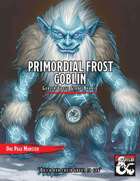 Primordial Frost Goblin (One Page Monster)