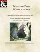 Escape the Dawn Warrior island