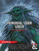 Primordial Storm Goblin (One Page Monster)