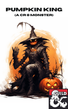 Pumpkin King– A CR 8 Halloween Monster