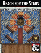 Keys from the Golden Vault Map Pack 03: Reach for the Stars DM Supplement