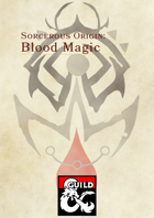 The Blood Magic Sorcerous Origin for D&D 5e