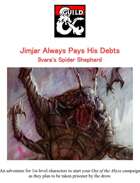 Jimjar Always Pays His Debts-Ilvara's Spider Shepherd