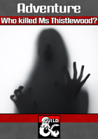 Who killed Ms Thistlewood?