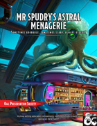 Mr Spudry's Astral Menagerie - A spelljammer adventure