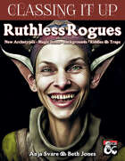 Classing It Up: Ruthless Rogues